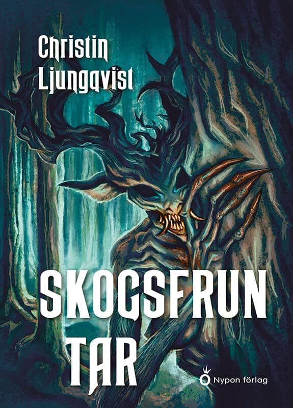Christin Ljungqvist : Skogsfrun tar