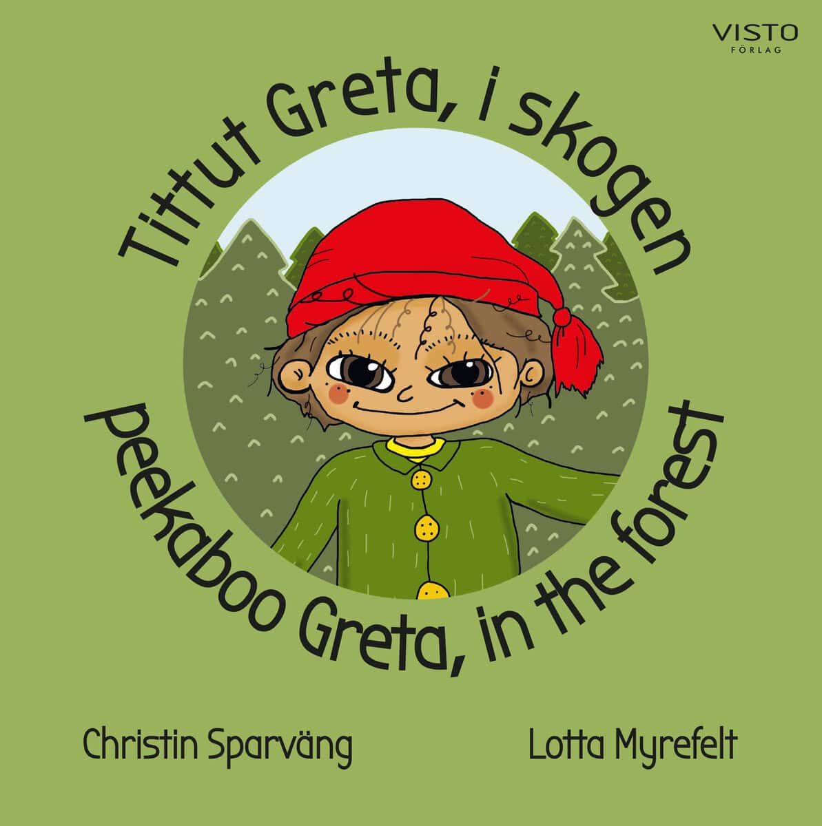 Christin Sparväng : Tittut Greta i skogen / Peekaboo Greta in the forest