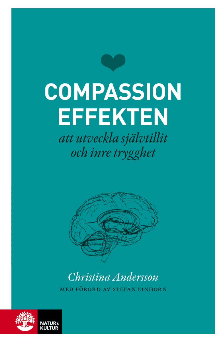 Christina Andersson : Compassioneffekten : att utveckla självtillit och inre trygghet