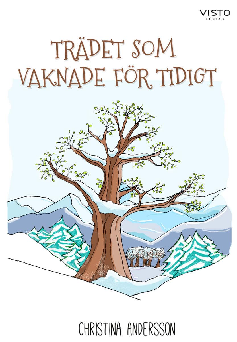 Christina Andersson : Trädet som vaknade för tidigt