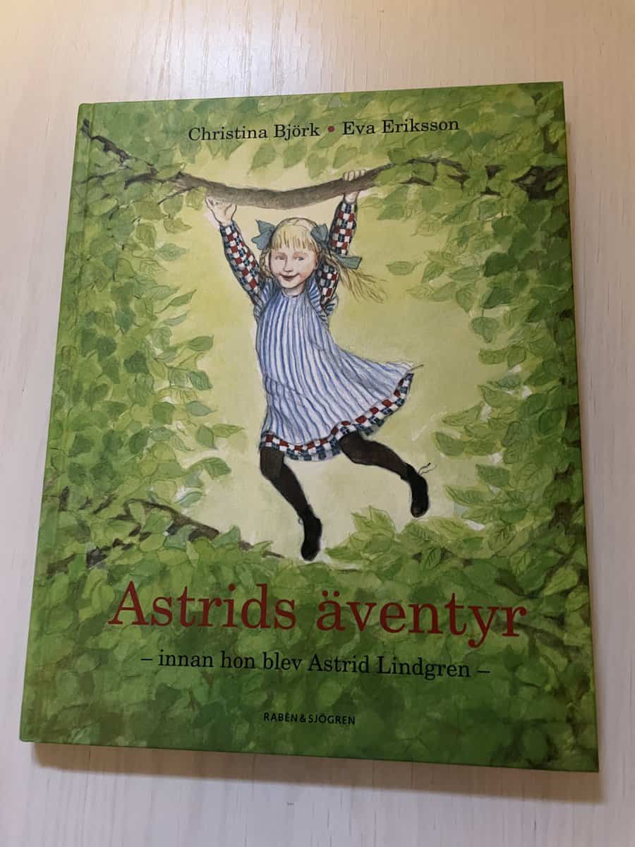 Christina Björk : Astrids äventyr innan hon blev Astrid Lindgren