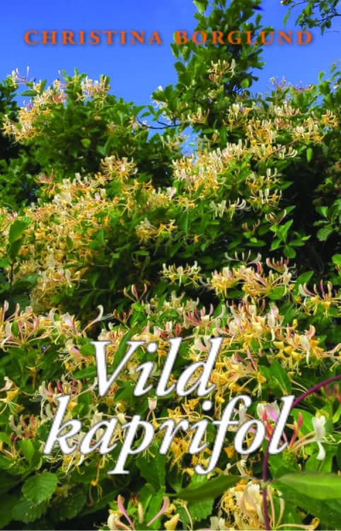 Christina Borglund : Vild kaprifol