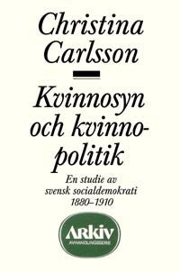 Christina Carlsson : Kvinnosyn och kvinnopolitik