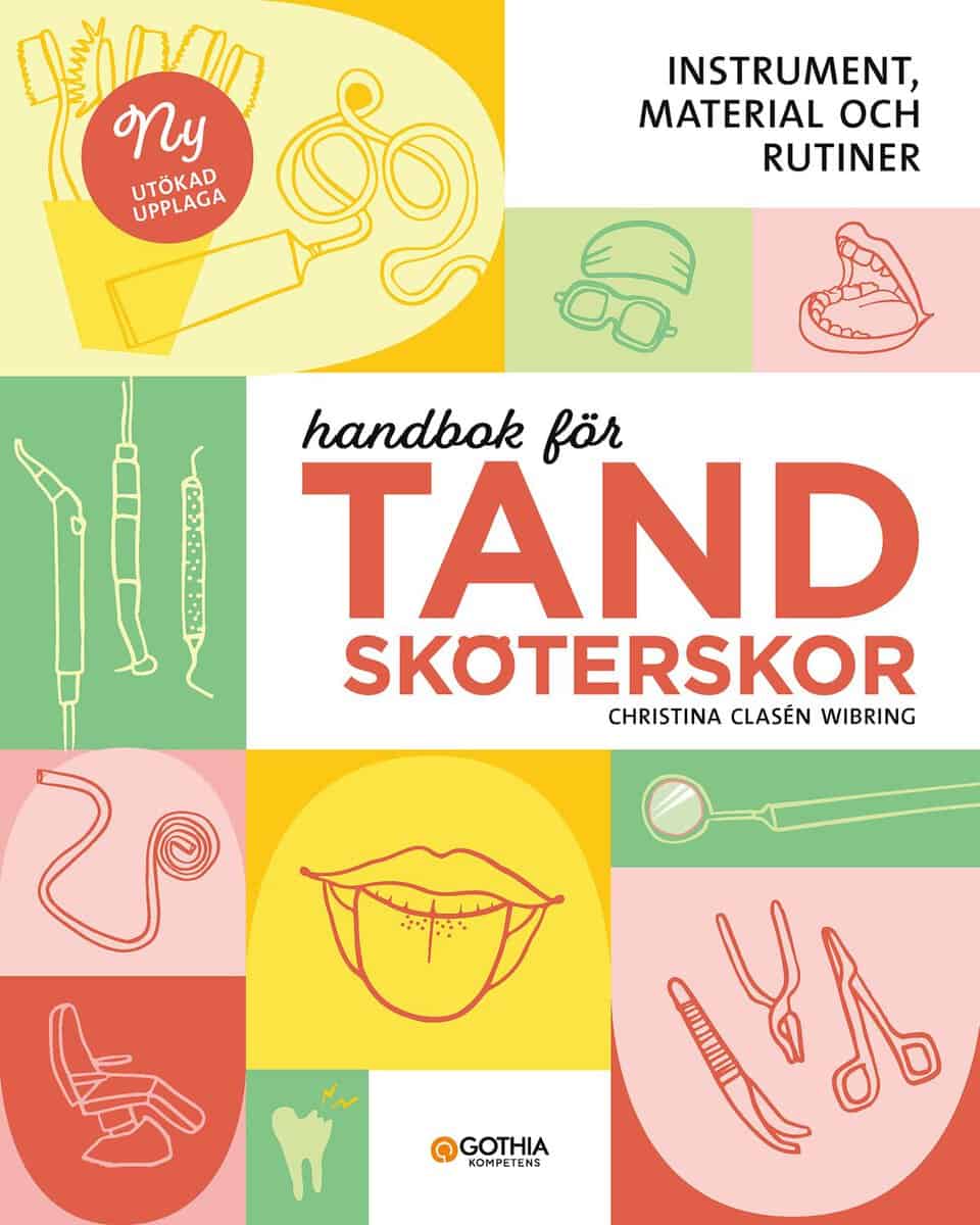 Christina Clasén Wibring : Handbok för tandsköterskor : instrument, material och rutiner
