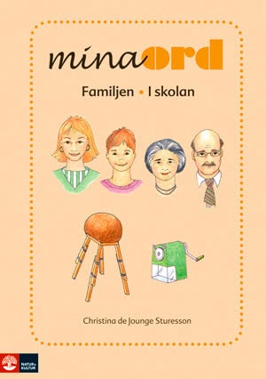 Christina de Jounge-Sturesson : Mina ord. Familjen, i skolan