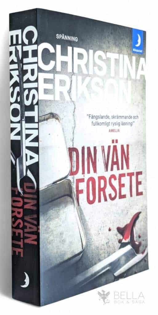 Christina Erikson : Din vän Forsete