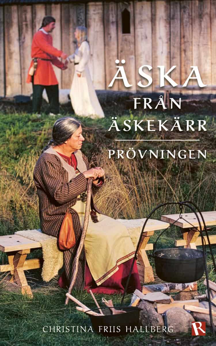 Christina Friis Hallberg : Äska från Äskekärr : prövningen