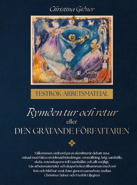 Christina Gidner : Rymden tur och retur eller Den gråtande författaren
