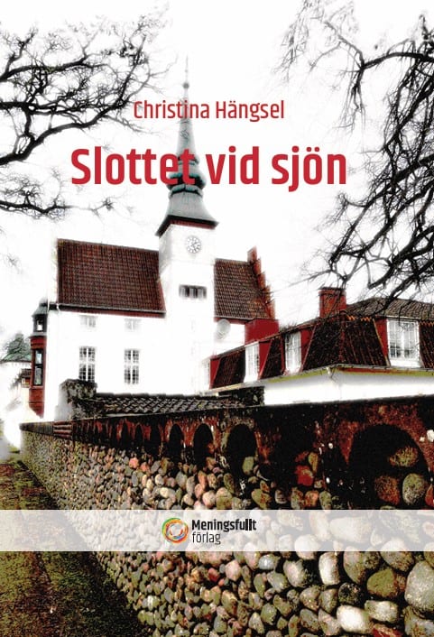 Christina Hängsel : Slottet vid sjön
