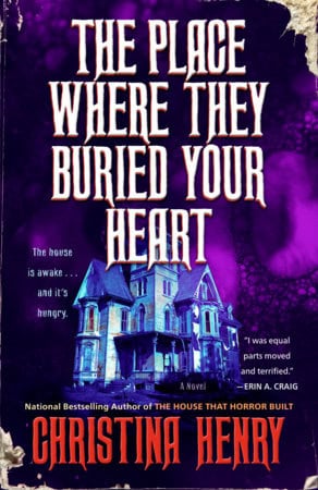 Christina Henry : The Place Where They Buried Your Heart