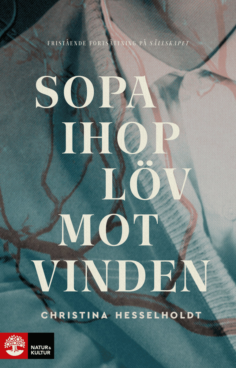 Christina Hesselholdt : Sopa ihop löv mot vinden