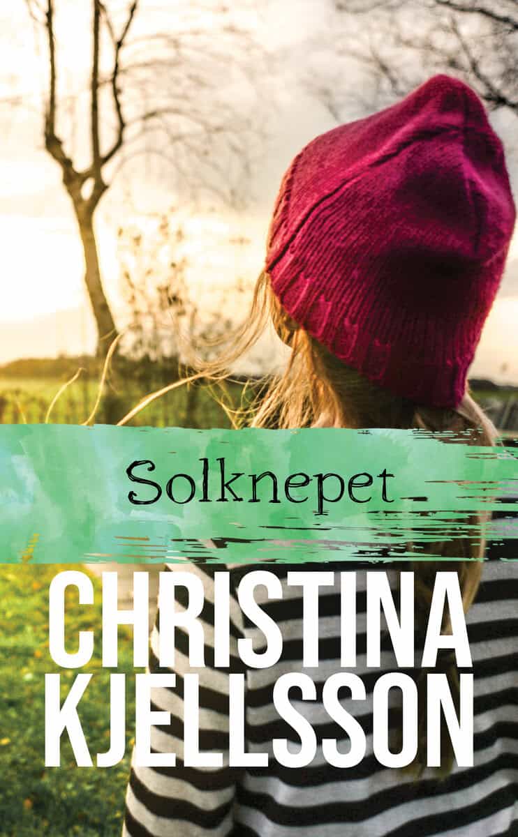 Christina Kjellsson : Solknepet
