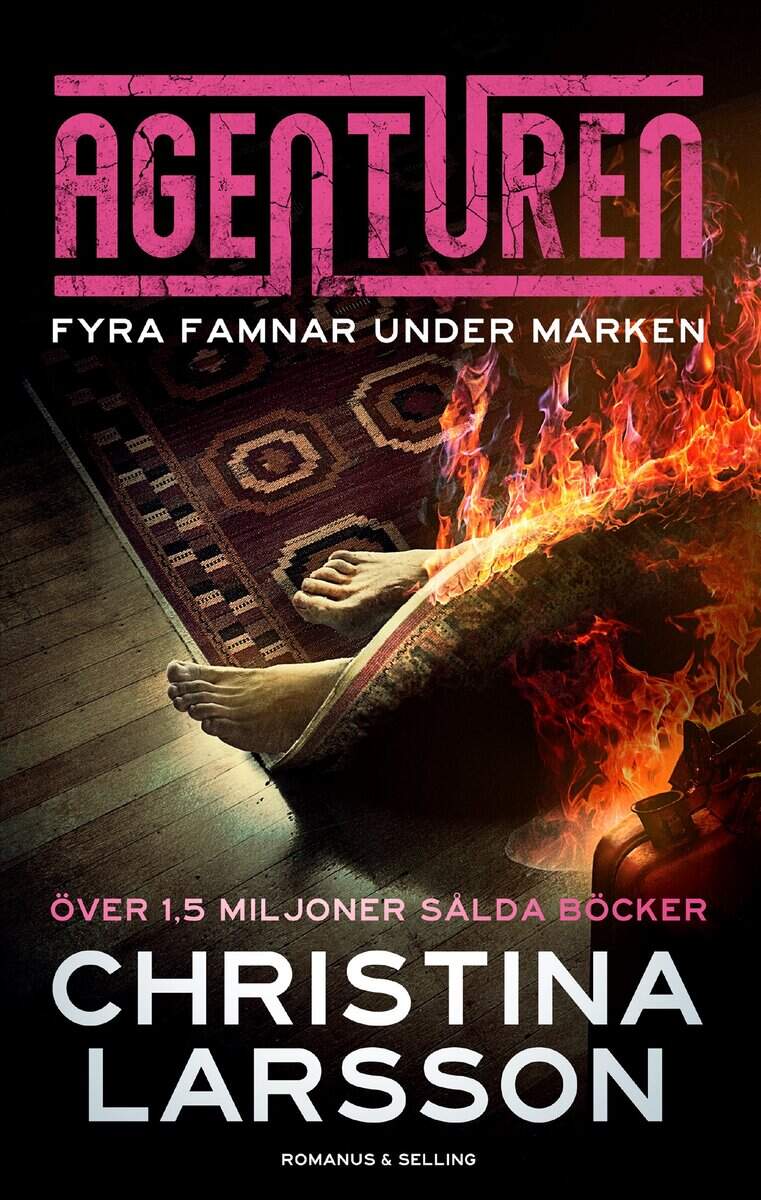 Christina Larsson : Fyra famnar under marken