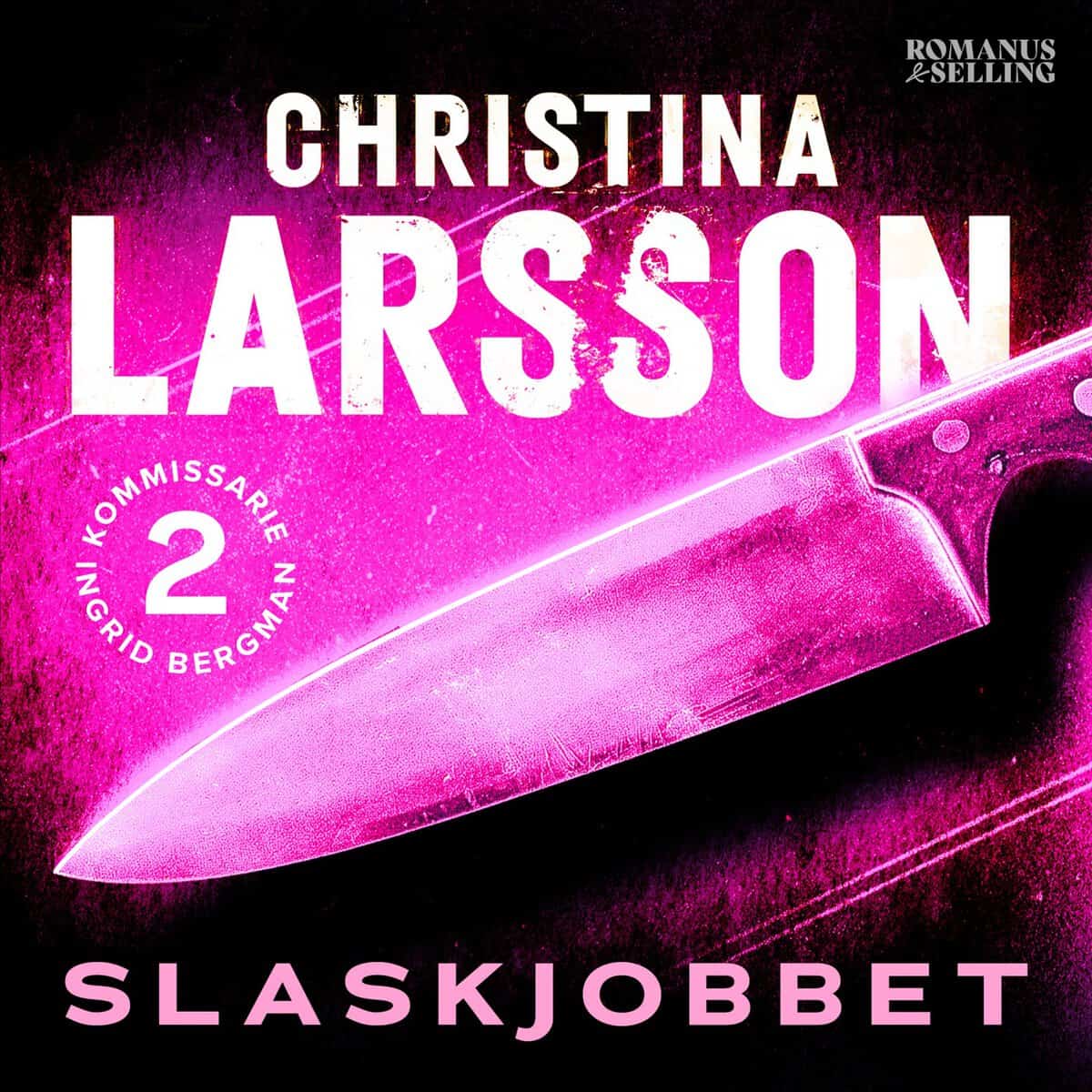 Christina Larsson : Slaskjobbet