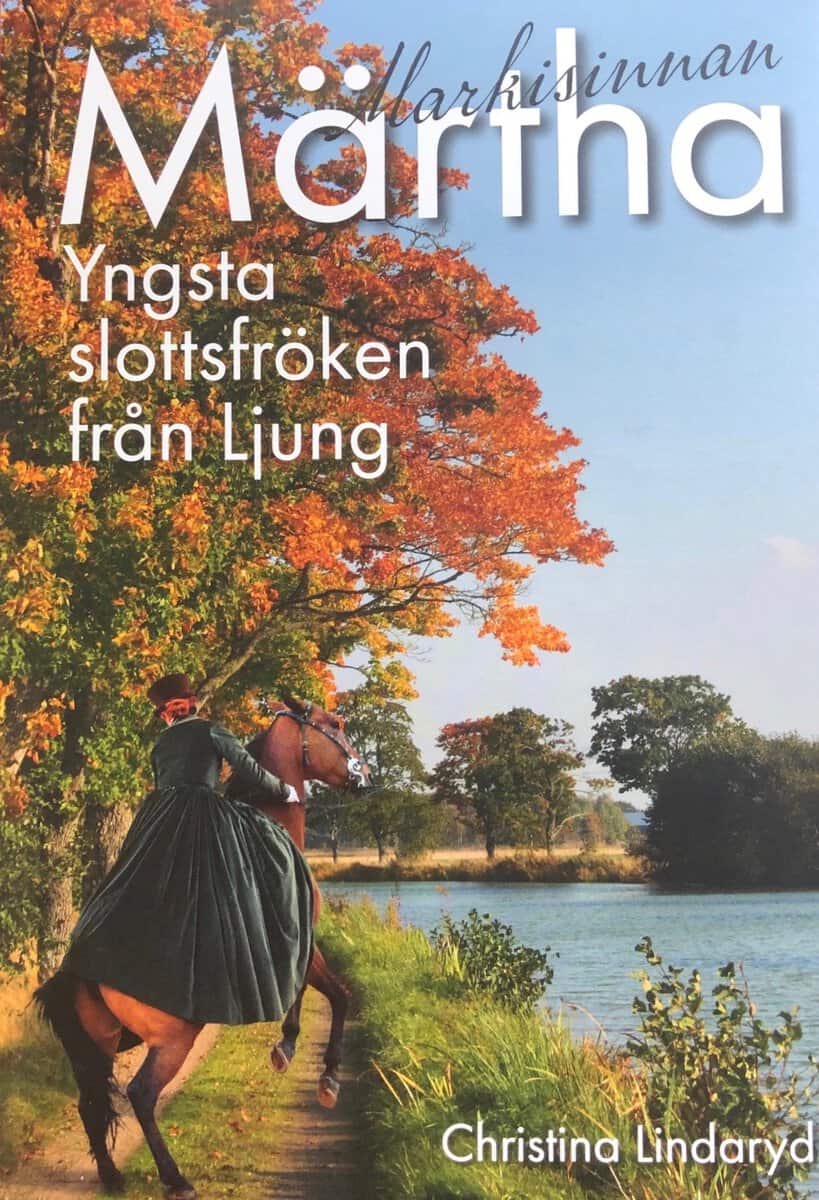 Christina Lindaryd : Märtha : yngsta slottsfröken från Ljung