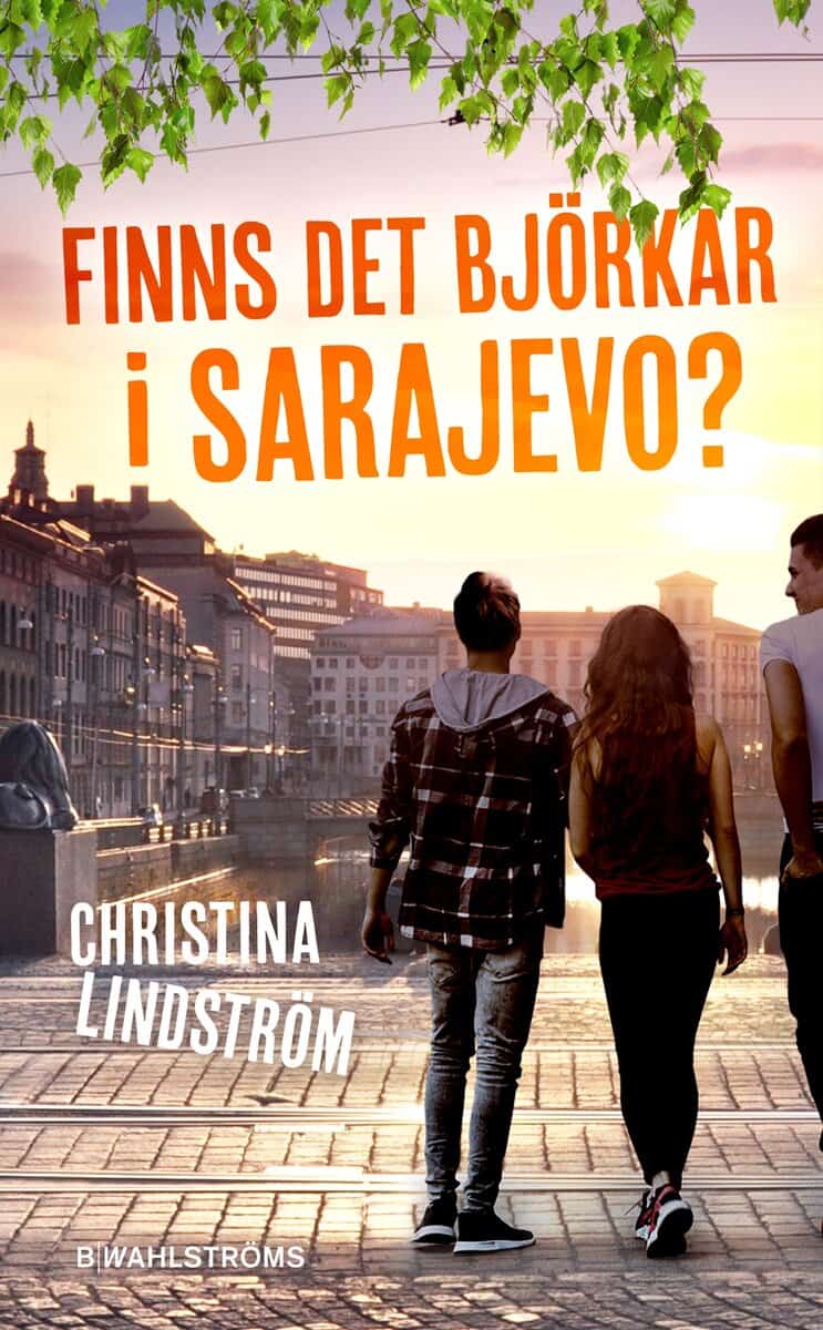 Christina Lindström : Finns det björkar i Sarajevo?