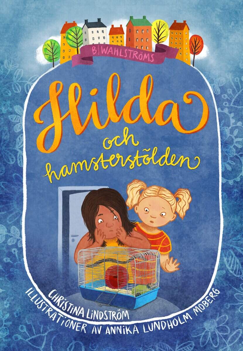 Christina Lindström : Hilda och hamsterstölden