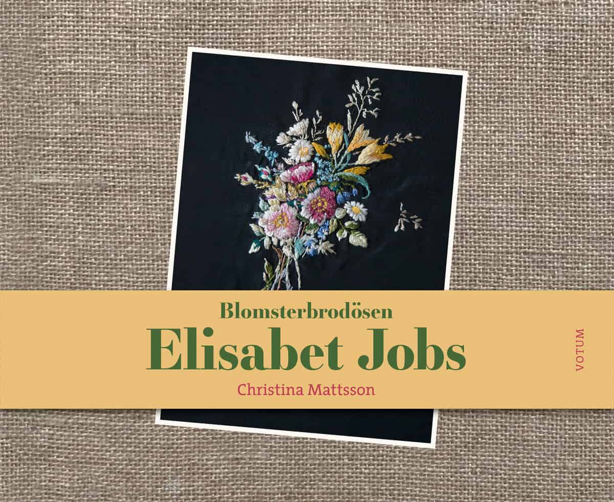 Christina Mattsson : Blomsterbrodösen Elisabet Jobs