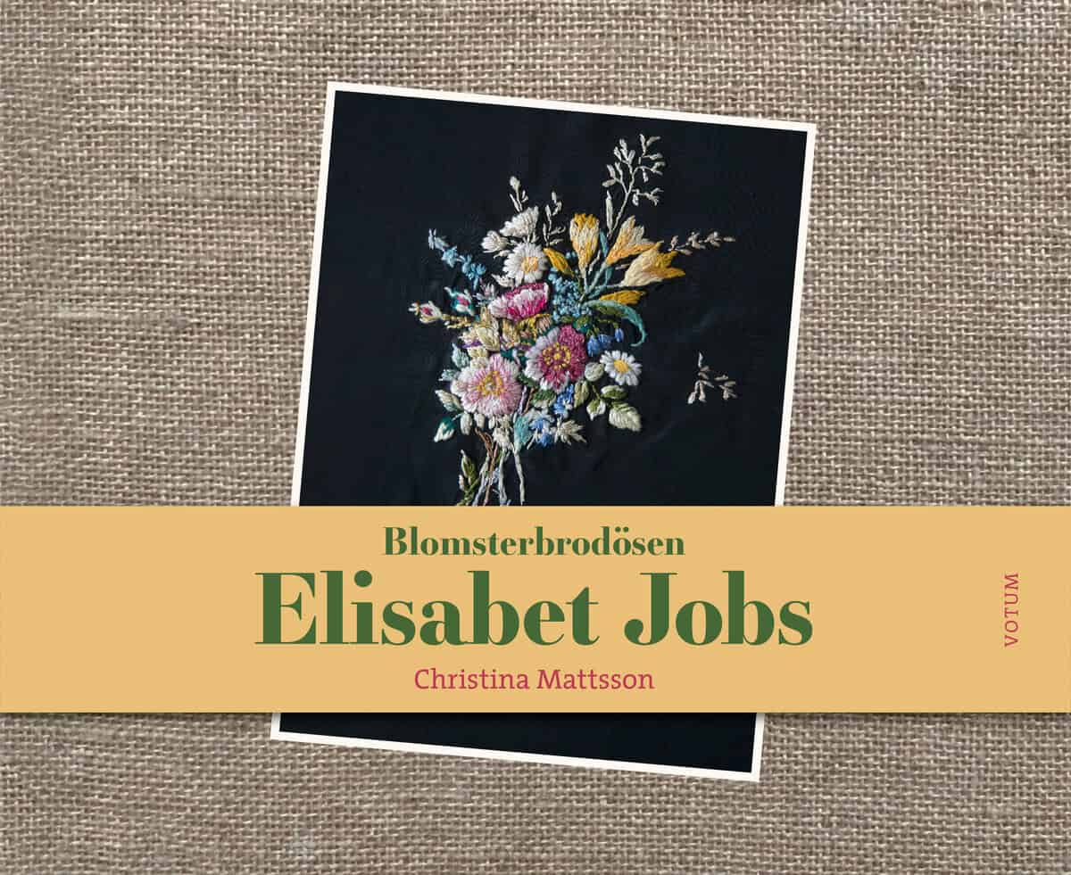 Christina Mattsson : Blomsterbrodösen Elisabet Jobs