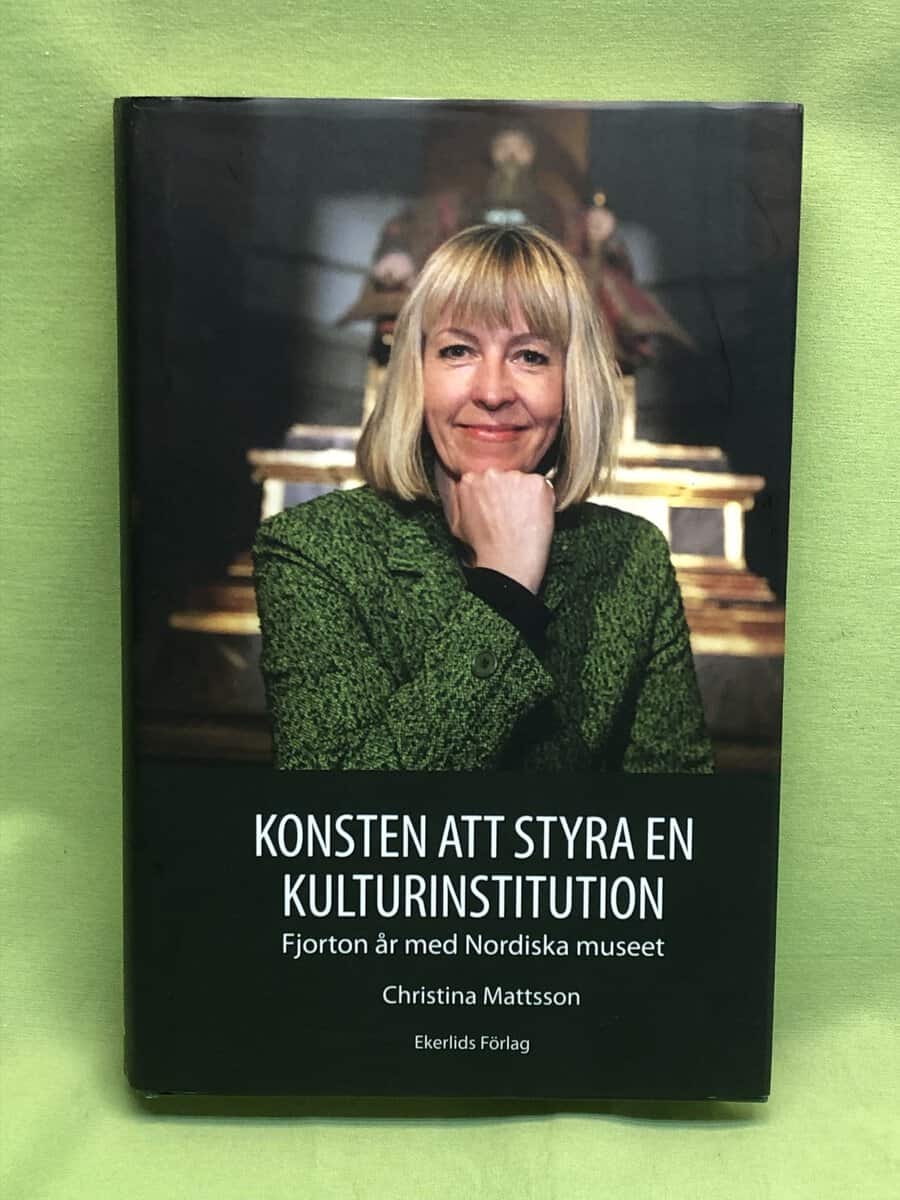 Christina Mattsson : Konsten att styra en kulturinstitution