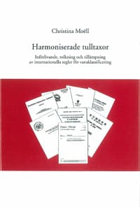 Christina Moëll : Harmoniserade tulltaxor