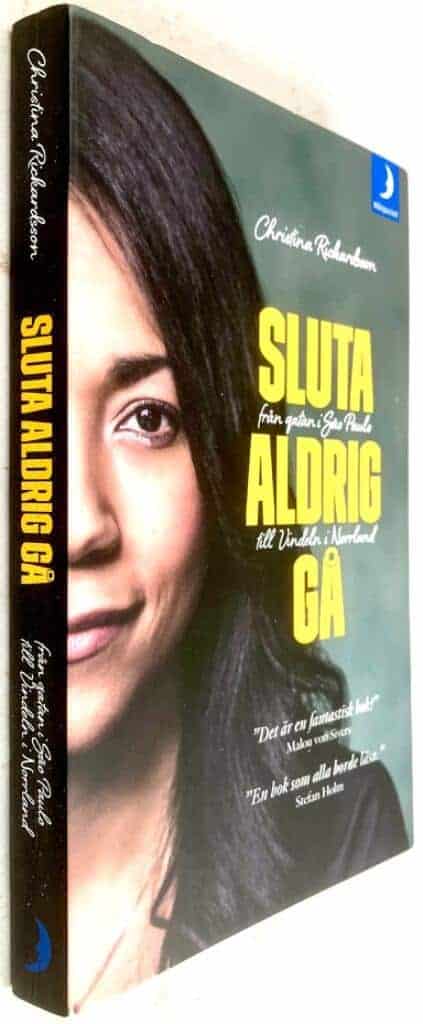 Christina Rickardsson : Sluta aldrig gå