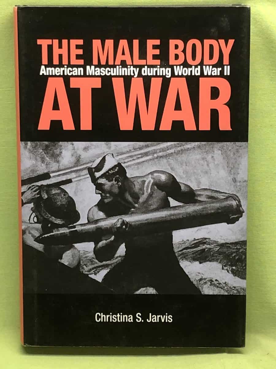 Christina S Jarvis : The male body at war