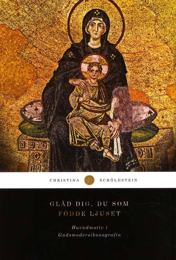 Christina Schöldstein : Gläd Dig, Du som födde ljuset