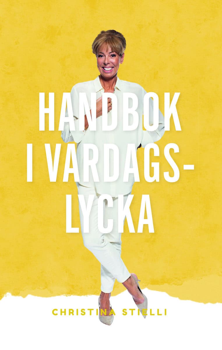 Christina Stielli : Handbok i vardagslycka