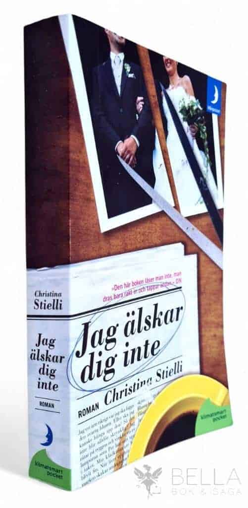 Christina Stielli : Jag älskar dig inte