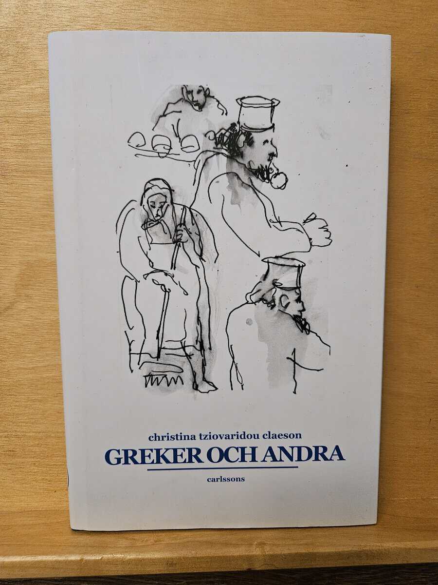 Christina Tziovaridou Claeson : Greker och andra