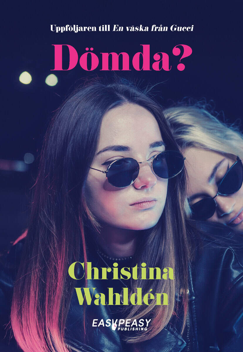 Christina Wahldén : Dömda?