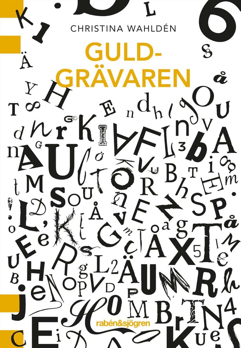 Christina Wahldén : Guldgrävaren