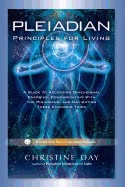 Christine Day : Pleiadian Principles For Living