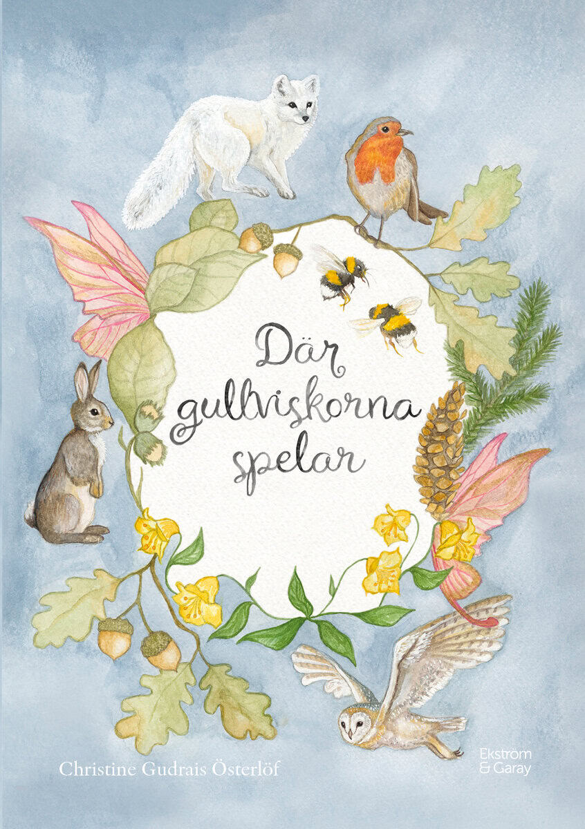 Christine Gudrais Österlöf : Där gullviskorna spelar