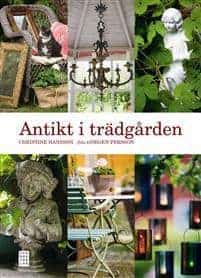 Christine Hansson : Antikt i trädgården