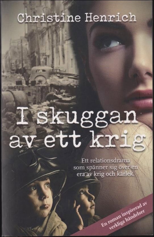 Christine Henrich : I skuggan av ett krig