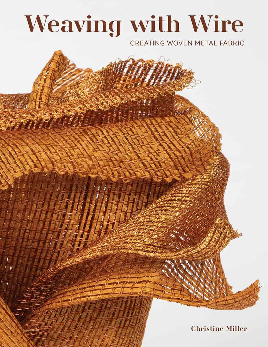 Christine K. Miller : Weaving With Wire