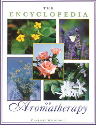 Christine Wildwood : Encyclopedia Of Aromatherapy (O)
