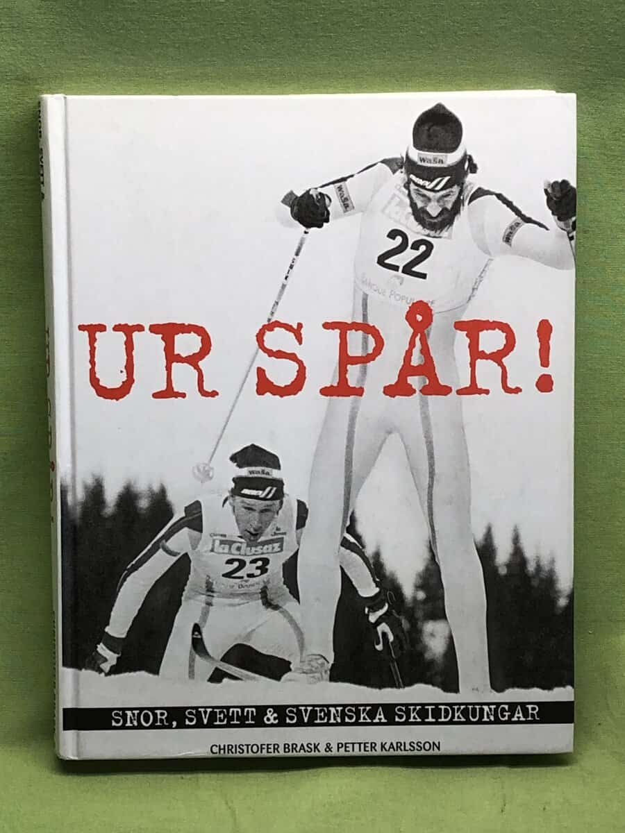 Christofer Brask : Ur spår! snor, svett & svenska skidkungar