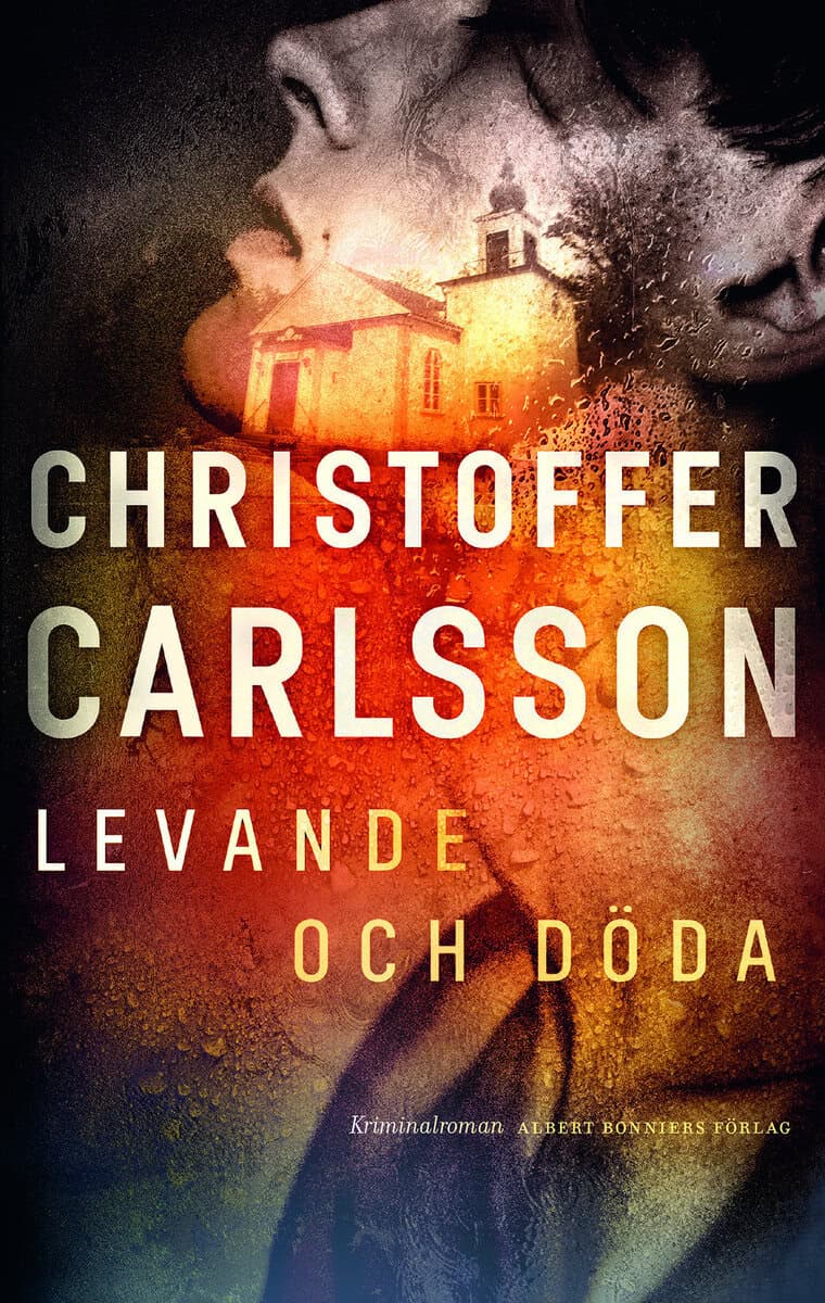 Christoffer Carlsson : Levande och döda