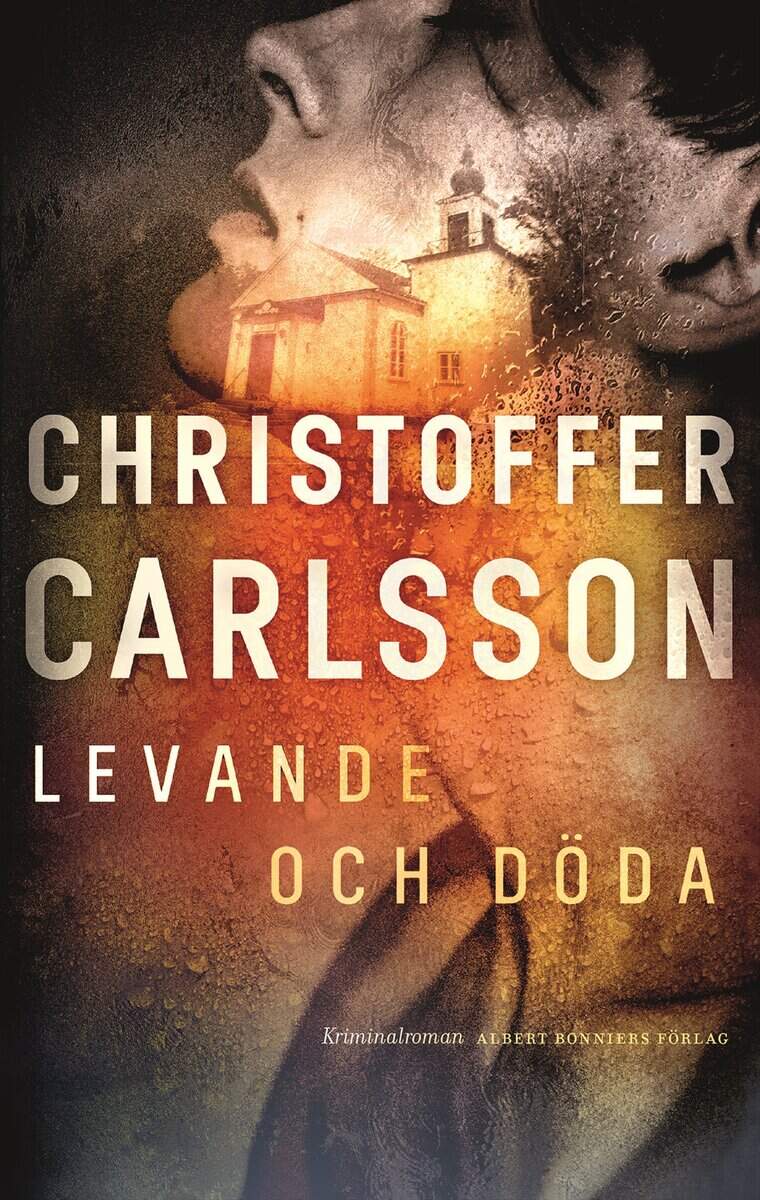Christoffer Carlsson : Levande och döda