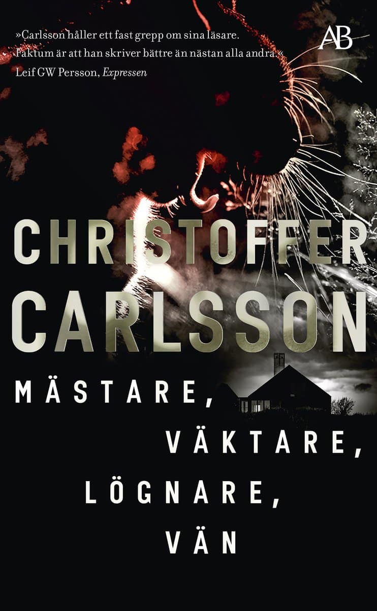 Christoffer Carlsson : Mästare, väktare, lögnare, vän