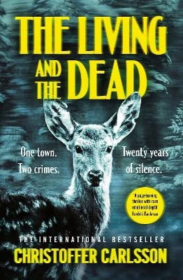 Christoffer Carlsson : The Living and the Dead