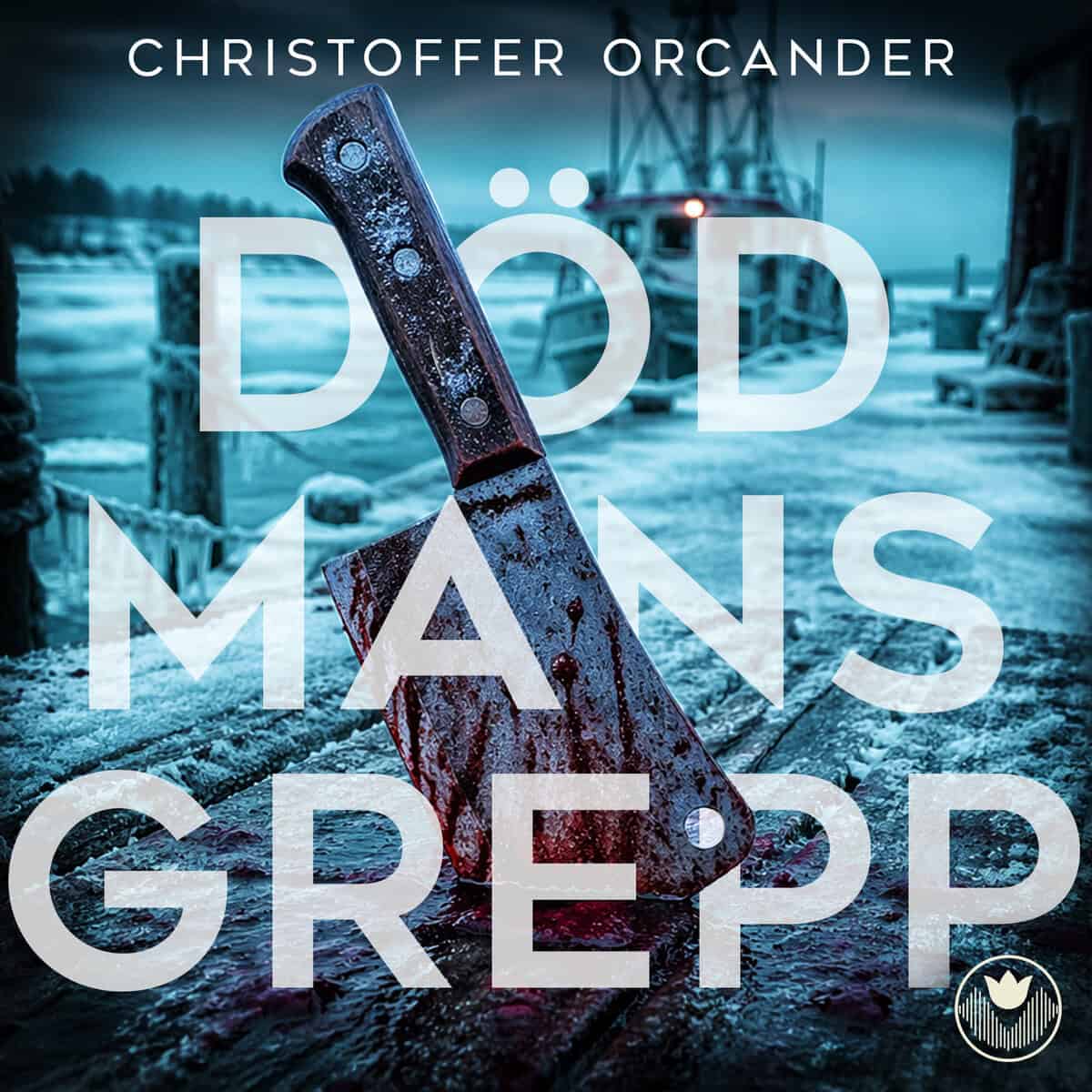 Christoffer Orcander : Död mans grepp