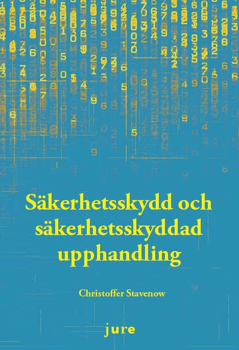 Christoffer Stavenow : Säkerhetsskydd och säkerhetsskyddad upphandling