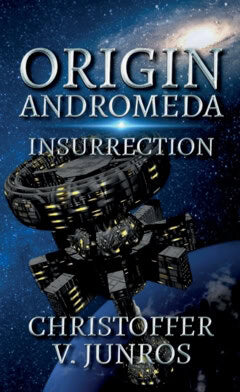 Christoffer Vuolo Junros : Origin Andromeda : insurrection