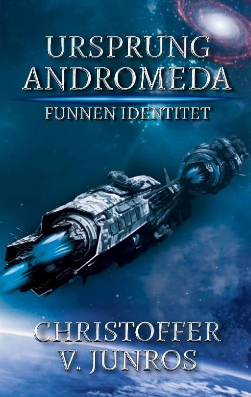 Christoffer Vuolo Junros : Ursprung Andromeda : funnen identitet