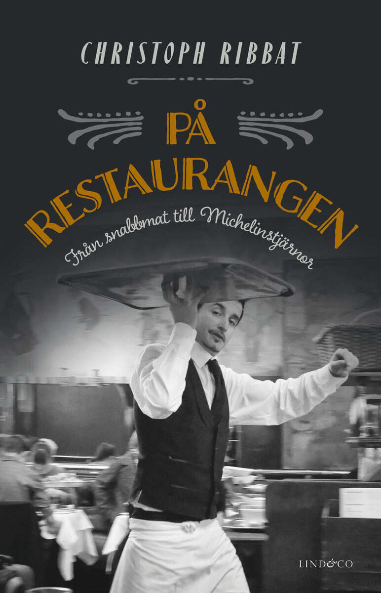 Christoph Ribbat : På restaurangen : från snabbmat till Michelinstjärnor