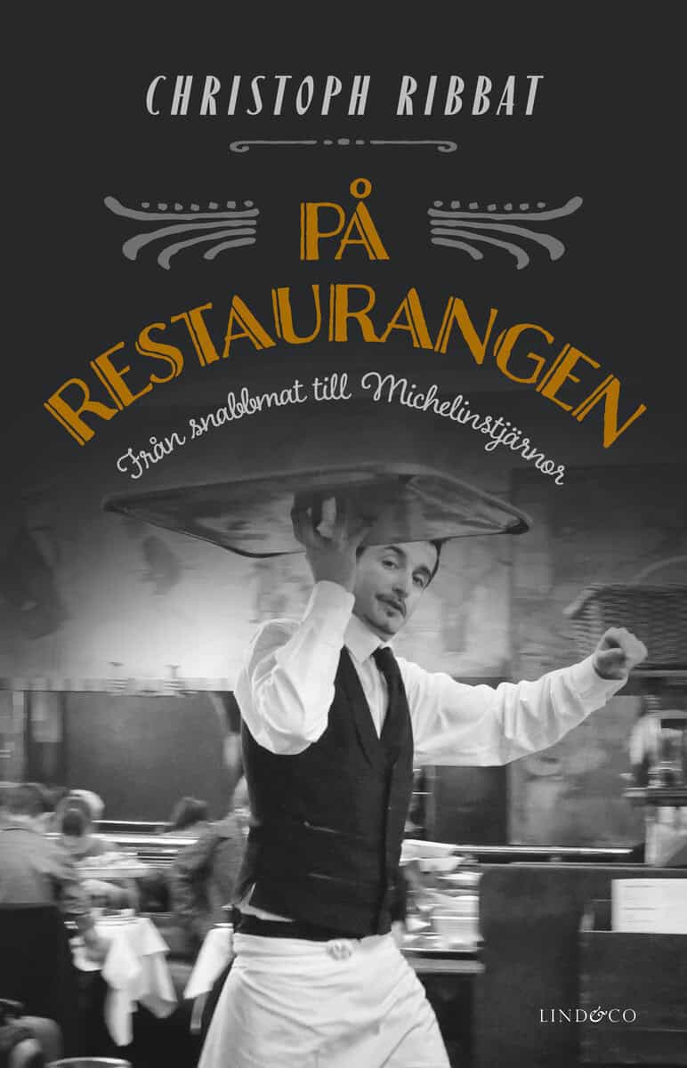 Christoph Ribbat : På restaurangen : från snabbmat till Michelinstjärnor